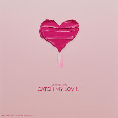 Catch My Lovin'