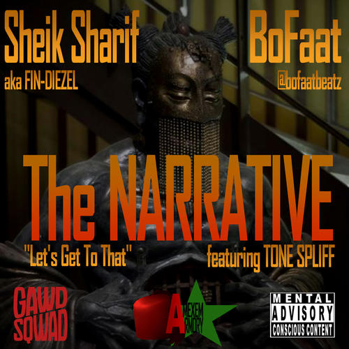 The Narrative (Lets get to that) (feat. Sheik Sharif) [Explicit]