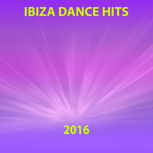 Ibiza Dance Hits 2016 (60 Top Dance Hits for Ibiza, Formentera, Rimini, Barcellona, Rimini, Miami, London, Mykonos) [Explicit]