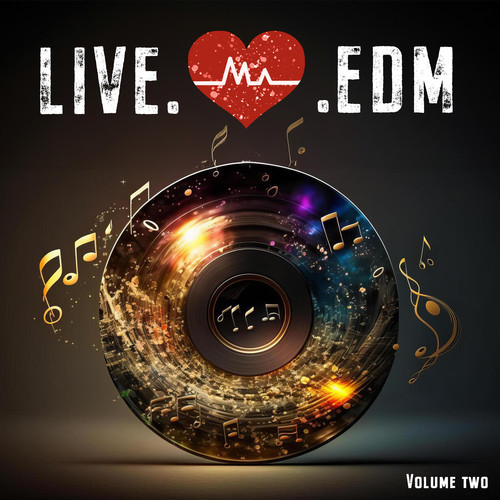 Live.Love.EDM: Volume Two (Explicit)