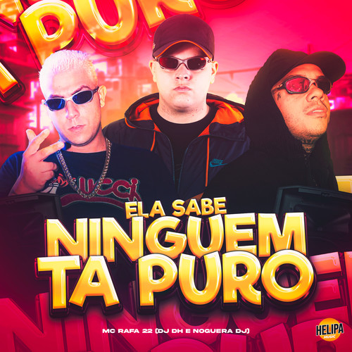 Ela Sabe Ninguem Ta Puro (Explicit)