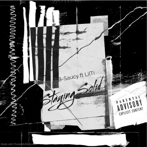 Staying Solid (Explicit)