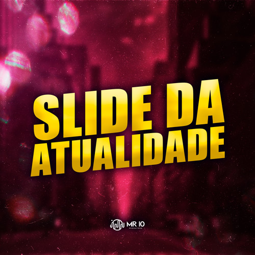 SLIDE DA ATUALIDADE (Explicit)