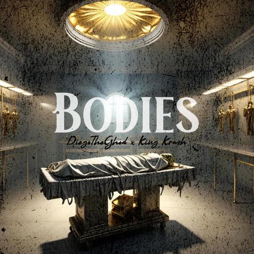 Bodies (feat. King Krash)