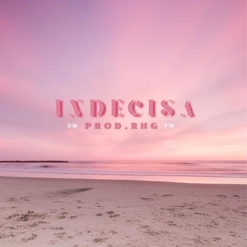 Indecisa (feat. Pw)