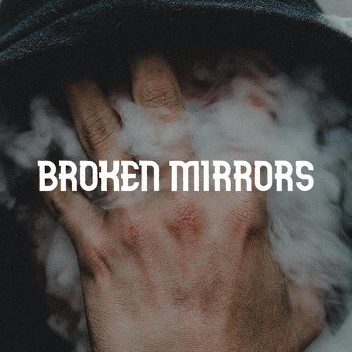 Broken Mirrors (2024 Remaster) [Explicit]