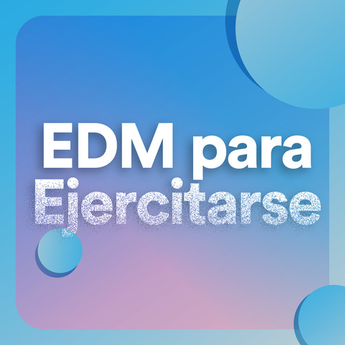 EDM para ejercitarse (Explicit)