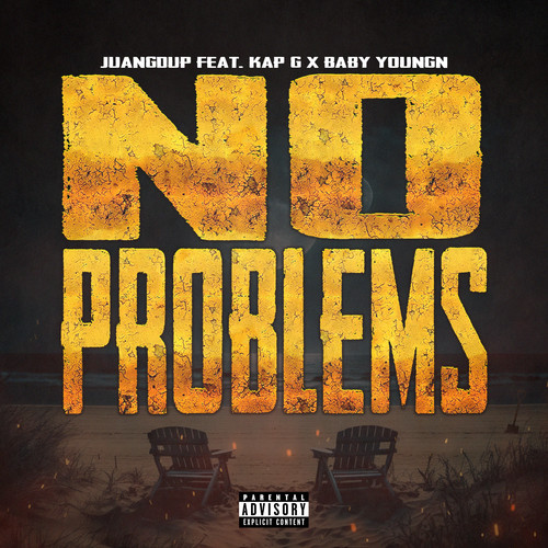 No Problems (feat. Kap G & Baby Youngn) [Explicit]