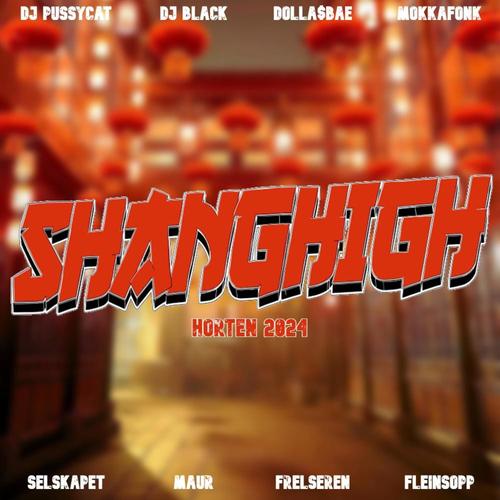 Shanghigh 2024 (Explicit)