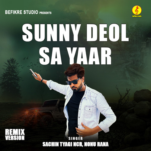 Sunny Deol Sa Yaar (Remix)