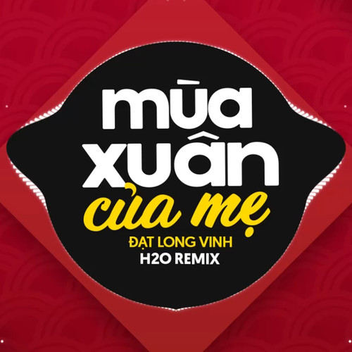 Mùa Xuân Của Mẹ (Remix)