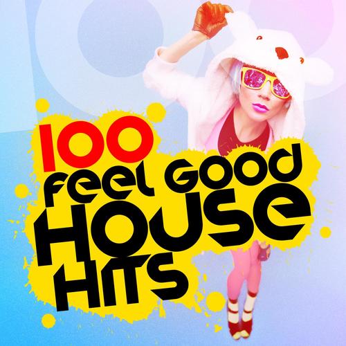 100 Feel Good House Hits