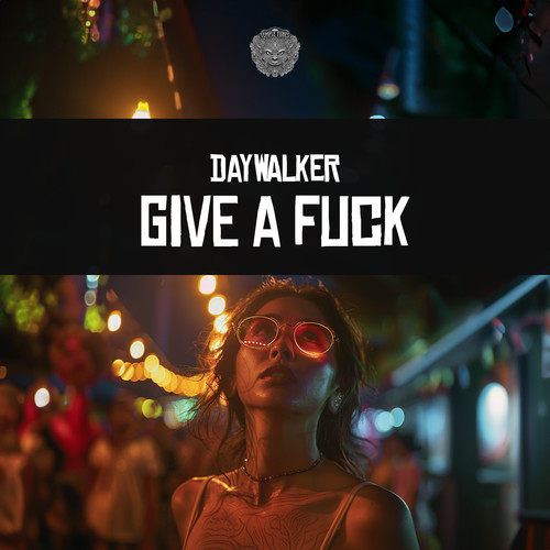 Give a **** (Explicit)