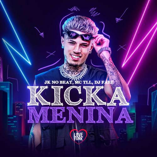 Kicka Menina (Explicit)