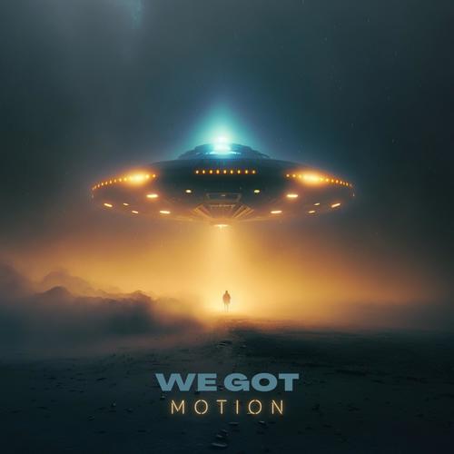 WE GOT MOTION (Explicit)