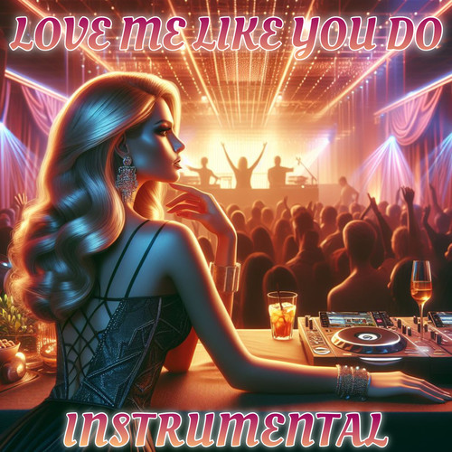 Love Me Like You Do (Instrumental Base Karaoke)