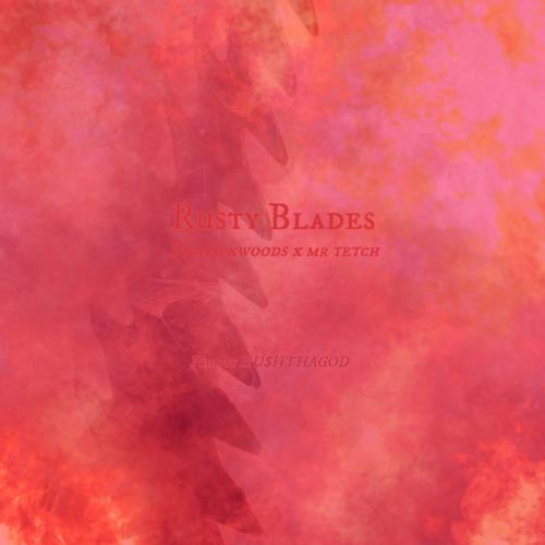 RUSTY BLADES! (feat. Big Backwoods) [Explicit]