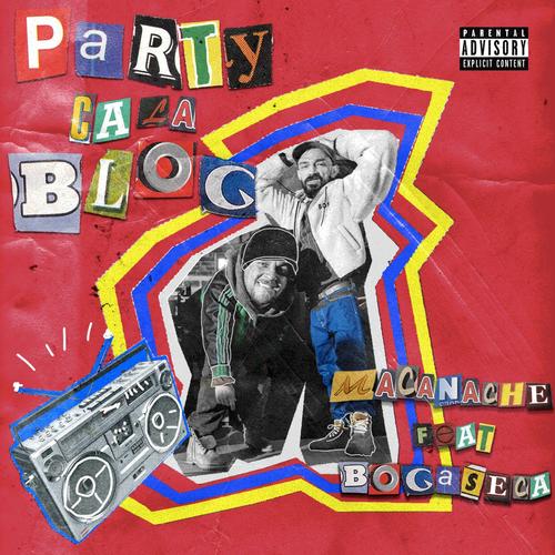 Party Ca La Bloc (feat. Bocaseca) [Explicit]