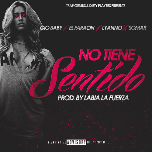 No Tiene Sentido (feat. El Faraon, Lyanno & Somar) [Explicit]