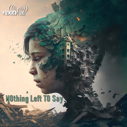 N0thing Left T0 Say (Original Mix)