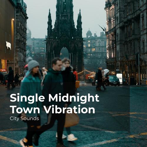 Single Midnight Town Vibration