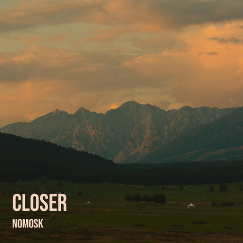 Closer