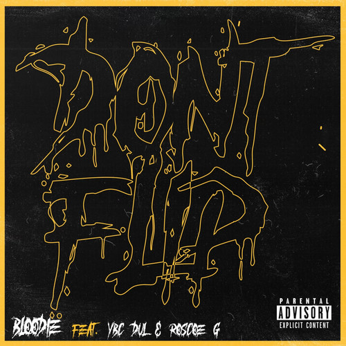 DON'T FLIP (feat. YBC Dul, Roscoe G) [Explicit]