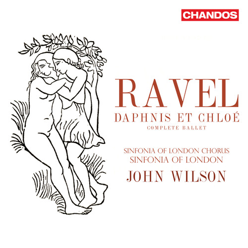 Ravel: Daphnis et Chloé (Complete Ballet)