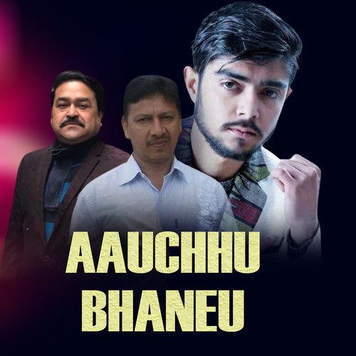 AAUCHHU BHANEU (Freestyle)