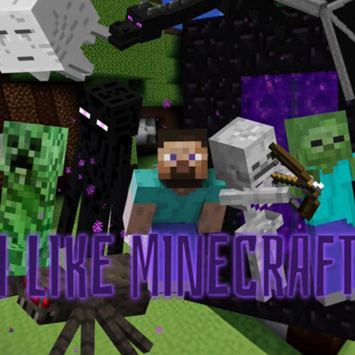 I LIKE MINECRAFT! (Explicit)