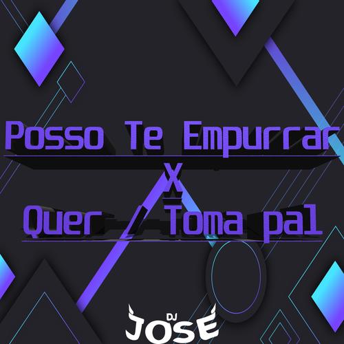 Posso Te Empurrar X Quer / Toma Pal