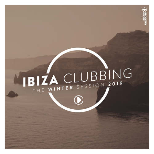 Ibiza Clubbing - The Winter Session 2019 (Explicit)