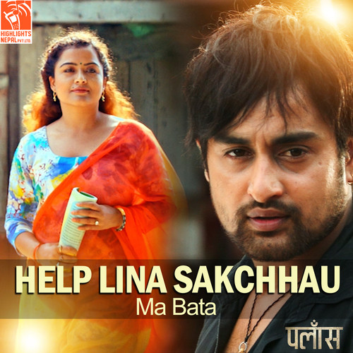 Help Lina Sakchhau Ma Bata (From 