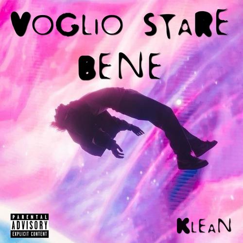 VOGLIO STARE BENE (Explicit)