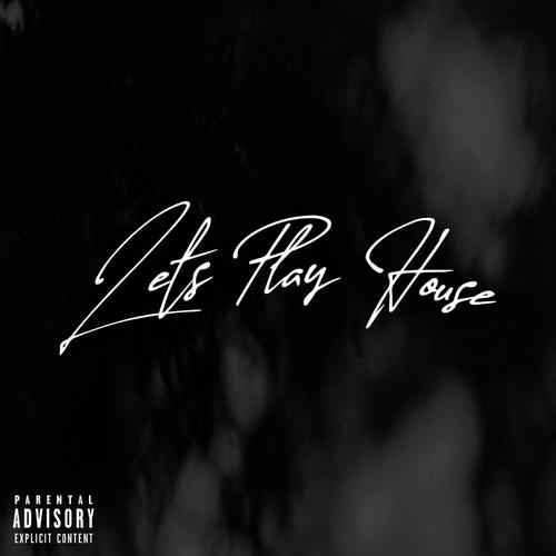 Let's Play House (feat. J.Brown) [Explicit]