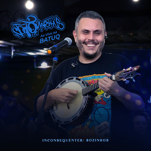 Inconsequentes / Sozinhos (Ao Vivo na Batuq Casa de Samba)