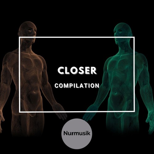 Closer