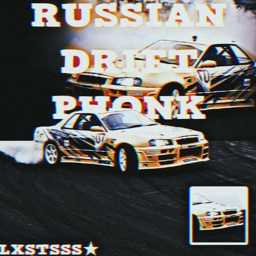 RUSSIAN DRIFT PHONK