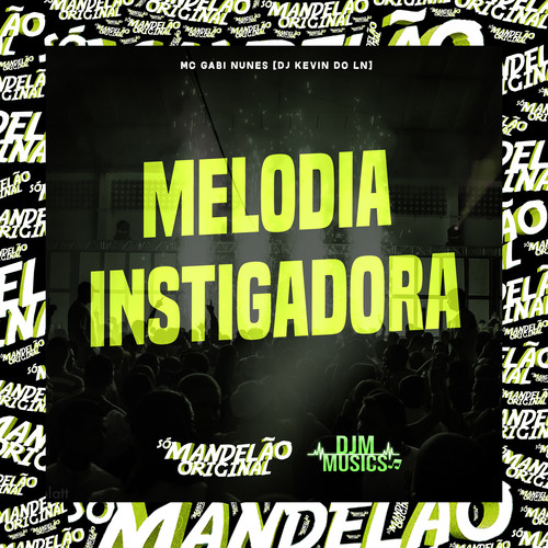 Melodia Instigadora (Explicit)