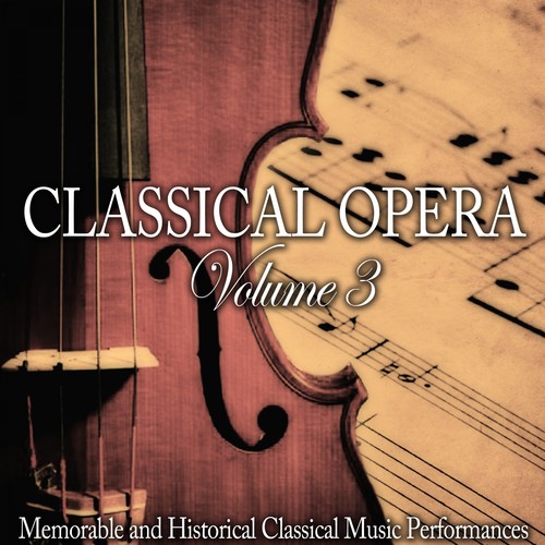 Classical Opera, Vol. 3