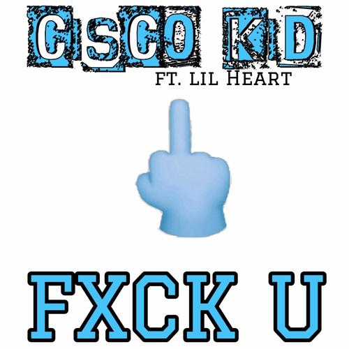 FXCK U (feat. Lil Heart) [Explicit]