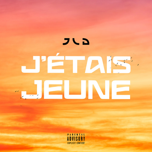 J’étais jeune (Explicit)