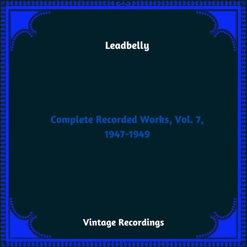 Complete Recorded Works, Vol. 7, 1947-1949 (Hq remastered 2023)