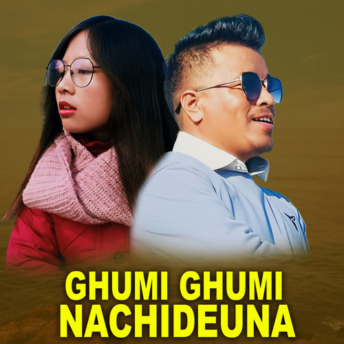 Ghumi Ghumi Nachideuna