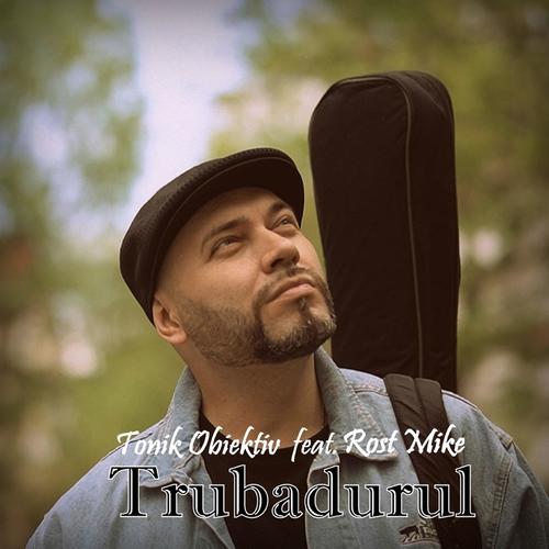 Trubadurul (feat. Rost Mike) [Radio Edit] [Explicit]