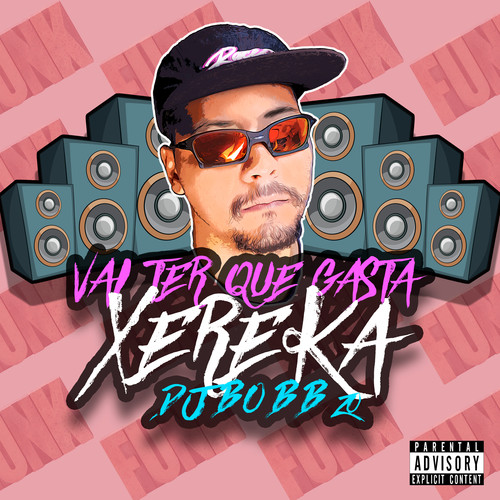 VAI TER QUE GASTA XEREKA (Explicit)