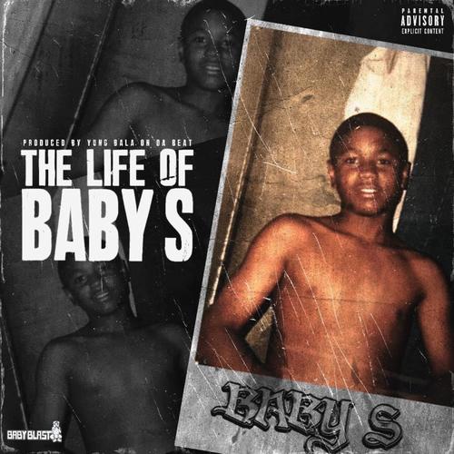 The Life Of Baby S (Remasterd) [Explicit]