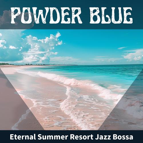 Eternal Summer Resort Jazz Bossa