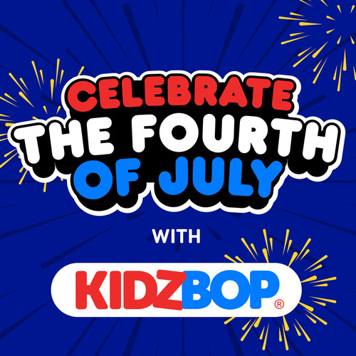 Celebrate the Fourth of July with KIDZ BOP!