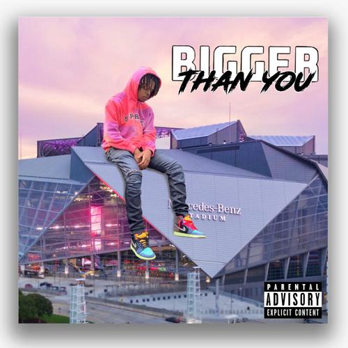 Bigger Than You (Explicit)